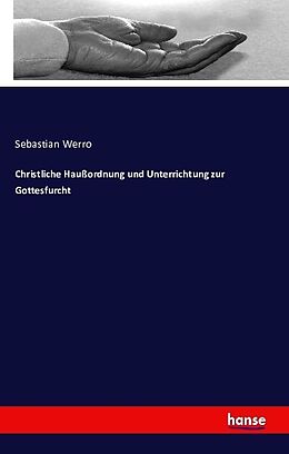 Kartonierter Einband Christliche Haußordnung und Unterrichtung zur Gottesfurcht von Sebastian Werro