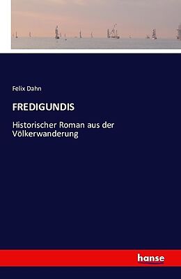 Kartonierter Einband FREDIGUNDIS von Felix Dahn