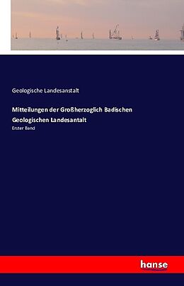 Kartonierter Einband Mitteilungen der Großherzoglich Badischen Geologischen Landesantalt von Geologische Landesanstalt