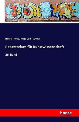 Kartonierter Einband Repertorium für Kunstwissenschaft von Henry Thode, Hugo von Tschudi