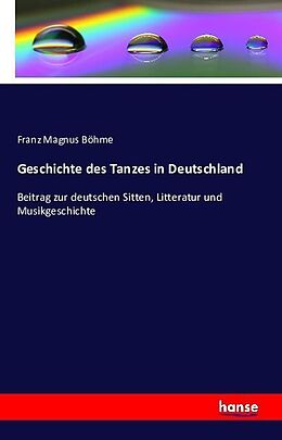 Kartonierter Einband Geschichte des Tanzes in Deutschland von Franz Magnus Böhme