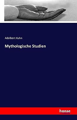 Kartonierter Einband Mythologische Studien von Adalbert Kuhn