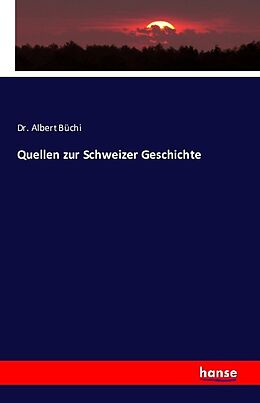 Kartonierter Einband Quellen zur Schweizer Geschichte von Albert Büchi