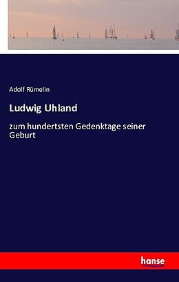 Kartonierter Einband Ludwig Uhland von Adolf Rümelin