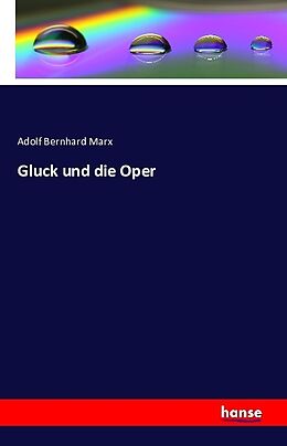 Kartonierter Einband Gluck und die Oper von Adolf Bernhard Marx