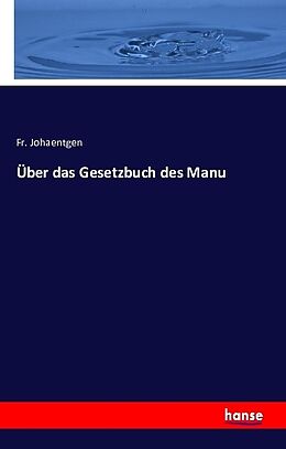 Kartonierter Einband Über das Gesetzbuch des Manu von Fr. Johaentgen