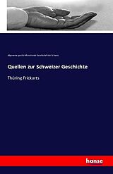 Kartonierter Einband Quellen zur Schweizer Geschichte von Allgemeine geschichtforschende Gesellschaft der Schweiz
