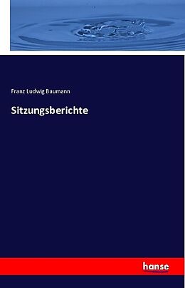 Kartonierter Einband Sitzungsberichte von Franz Ludwig Baumann