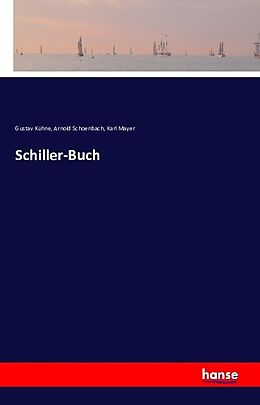 Kartonierter Einband Schiller-Buch von Gustav Kühne, Arnold Schoenbach, Karl Mayer