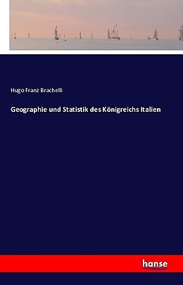 Kartonierter Einband Geographie und Statistik des Königreichs Italien von Hugo Franz Brachelli