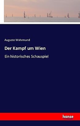Kartonierter Einband Der Kampf um Wien von Auguste Wahrmund
