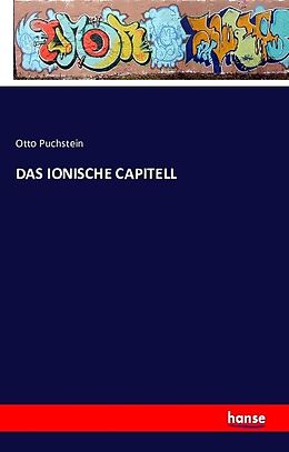 Kartonierter Einband DAS IONISCHE CAPITELL von Otto Puchstein