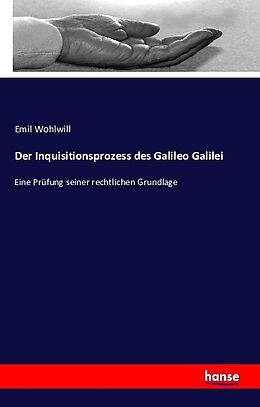 Kartonierter Einband Der Inquisitionsprozess des Galileo Galilei von Emil Wohlwill