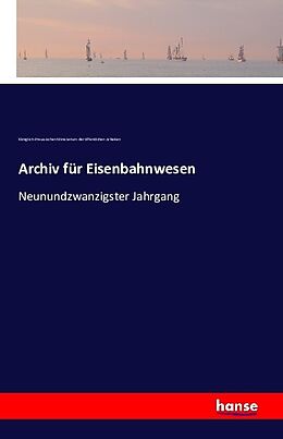 Kartonierter Einband Archiv für Eisenbahnwesen von Königlich-Preussischen Ministerium der öffentlichen Arbeiten