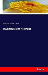 Kartonierter Einband Physiologie der Netzhaut von Hermann. Rudolf Aubert