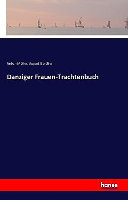 Kartonierter Einband Danziger Frauen-Trachtenbuch von Anton Möller, August Bertling