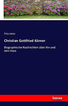 Kartonierter Einband Christian Gottfried Körner von Fritz Jonas