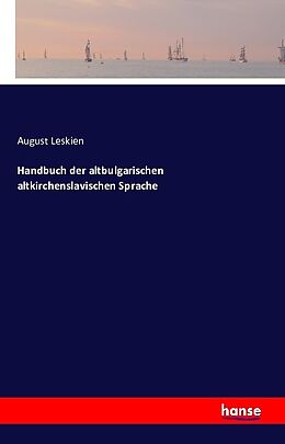 Kartonierter Einband Handbuch der altbulgarischen altkirchenslavischen Sprache von August Leskien