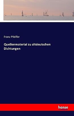 Kartonierter Einband Quellenmaterial zu altdeutschen Dichtungen von Franz Pfeiffer