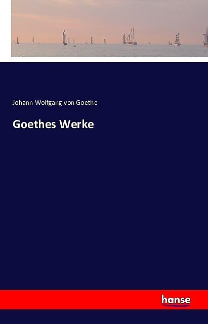 Goethes Werke