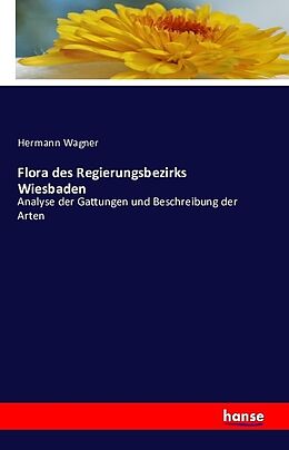 Kartonierter Einband Flora des Regierungsbezirks Wiesbaden von Hermann Wagner
