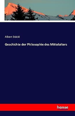 Kartonierter Einband Geschichte der Philosophie des Mittelalters von Albert Stöckl