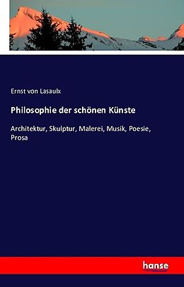 Kartonierter Einband Philosophie der schönen Künste von Ernst von Lasaulx