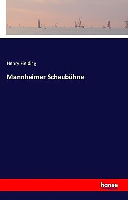 Kartonierter Einband Mannheimer Schaubühne von Henry Fielding