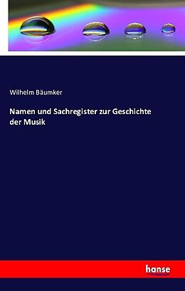 Kartonierter Einband Namen und Sachregister zur Geschichte der Musik von Wilhelm Bäumker