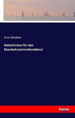 Kartonierter Einband Katechismus für den Eisenbahnschrankendienst von Ernst Schubert