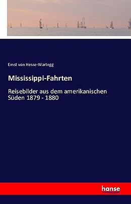 Kartonierter Einband Mississippi-Fahrten von Ernst Von Hesse-Wartegg