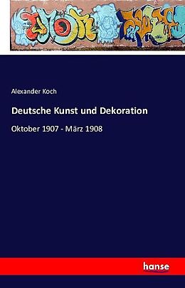 Kartonierter Einband Deutsche Kunst und Dekoration von Alexander Koch