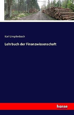 Kartonierter Einband Lehrbuch der Finanzwissenschaft von Karl Umpfenbach