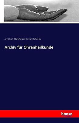 Kartonierter Einband Archiv für Ohrenheilkunde von A. Tröltsch, Adam Politzer, Hermann Schwartze