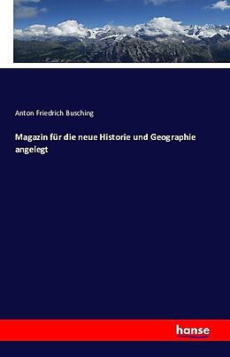 Kartonierter Einband Magazin für die neue Historie und Geographie angelegt von Anton Friedrich Busching