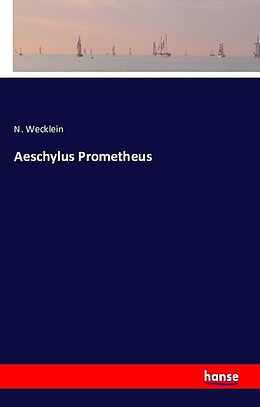Kartonierter Einband Aeschylus Prometheus von N. Wecklein