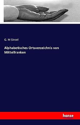 Kartonierter Einband Alphabetisches Ortsverzeichnis von Mittelfranken von G. M Sinsel