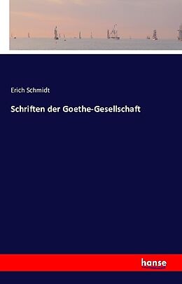 Kartonierter Einband Schriften der Goethe-Gesellschaft von Erich Schmidt