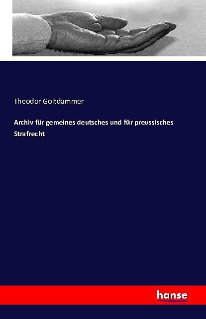 Archiv für gemeines deutsches und für preussisches Strafrecht