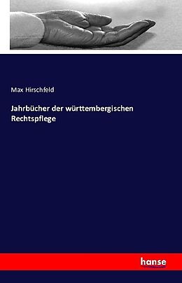 Kartonierter Einband Jahrbücher der württembergischen Rechtspflege von Max Hirschfeld