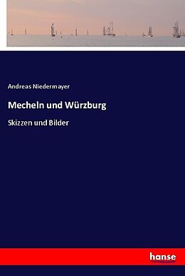 Kartonierter Einband Mecheln und Würzburg von Andreas Niedermayer