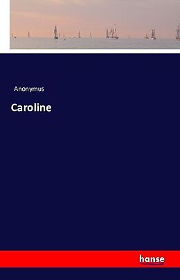 Kartonierter Einband Caroline von Anonymus
