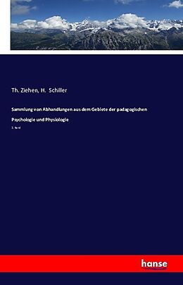 Kartonierter Einband Sammlung von Abhandlungen aus dem Gebiete der padagogischen Psychologie und Physiologie von Th. Ziehen, H. Schiller