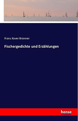 Kartonierter Einband Fischergedichte und Erzählungen von Franz Xaver Bronner
