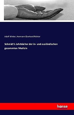 Kartonierter Einband Schmidt's Jahrbücher der in- und ausländischen gesammten Medizin von Adolf Winter, Hermann Eberhard Richter