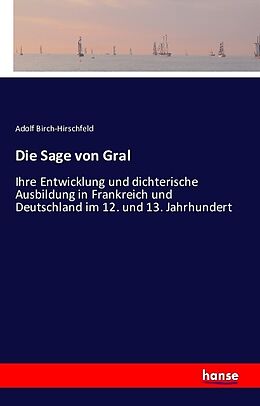 Kartonierter Einband Die Sage von Gral von Adolf Birch-Hirschfeld