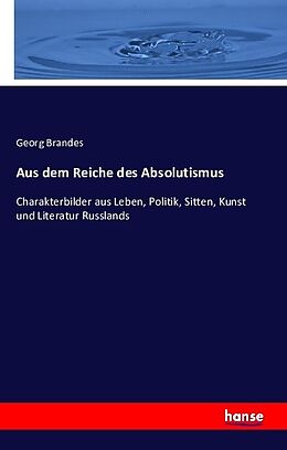 Kartonierter Einband Aus dem Reiche des Absolutismus von Georg Brandes
