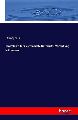 Kartonierter Einband Centralblatt für die gesammte Unterrichts-Verwaltung in Preussen von Anonymus