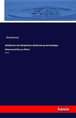 Kartonierter Einband Jahrbücher der Königlichen Akademie gemeinnütziger Wissenschaften zu Erfurt von Anonymus