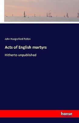 Kartonierter Einband Acts of English martyrs von John Hungerford Pollen